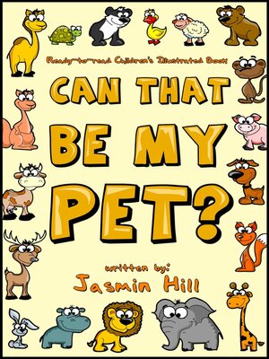 cover image of Can That Be My Pet? Ready-to-Read Children's Illustrated Book